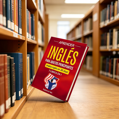 Aprender inglés para adultos principiantes: 7 libros en 1: ¡Habla inglés en 30 días!