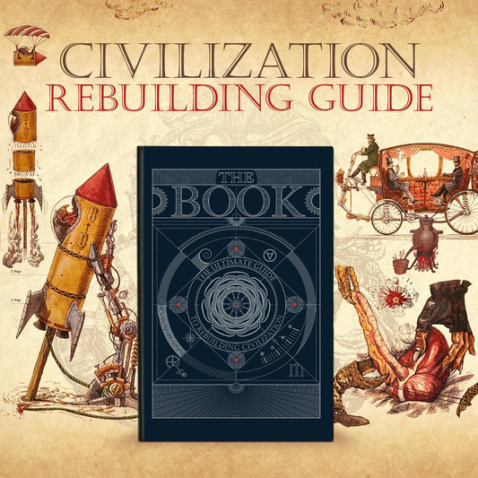 The Book-The Ultimate Guide to Rebuilding a Civilization